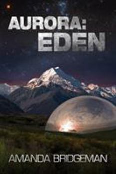 Aurora: Eden - Book #5 of the Aurora