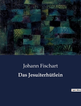 Paperback Das Jesuiterhütlein [German] Book