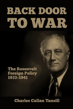 Paperback Back Door to War: The Roosevelt Foreign Policy 1933-1941 Book