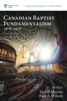 Paperback Canadian Baptist Fundamentalism, 1878-1978 Book