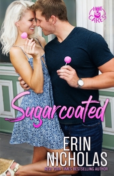 Sugarcoated - Book #1 of the Hot Cakes
