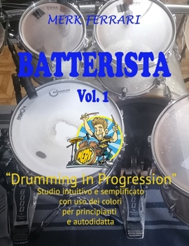 Batterista: Drumming In Progression