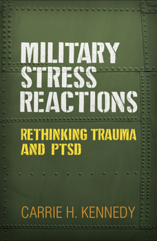 Hardcover Military Stress Reactions: Rethinking Trauma and Ptsd Book