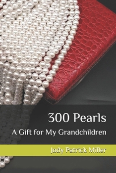 Paperback 300 Pearls, A Gift for My Grandchildren Book