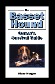 Hardcover The Basset Hound Owner's Survival Guide Book