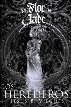 Paperback La Flor de Jade III (El Libro de los Herederos): Edición X° Aniversario [Spanish] Book
