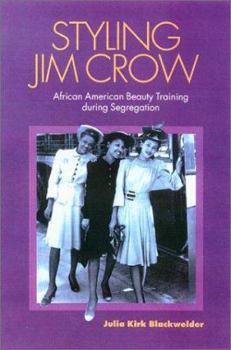 Hardcover Styling Jim Crow: African American Beauty Training During Segregation Book