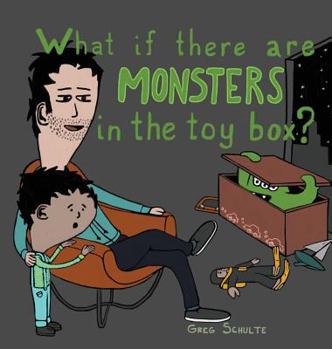 Hardcover What If There Are Monsters in the Toy Box? Book