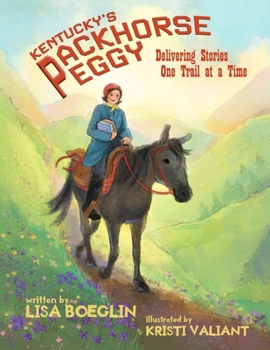 Kentucky's Packhorse Peggy: Delivering Stories one Trail at a Time