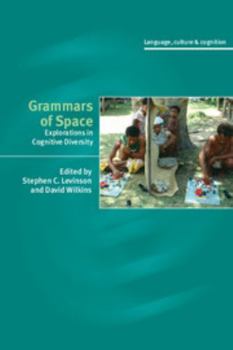Grammars of Space: Explorations in Cognitive Diversity - Book  of the Language Culture and Cognition
