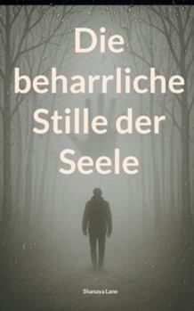 Paperback Die beharrliche Stille der Seele [German] Book