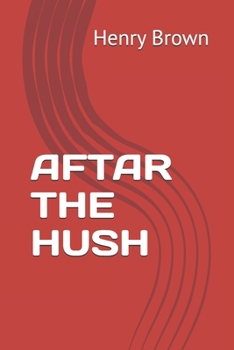 Paperback Aftar the Hush Book