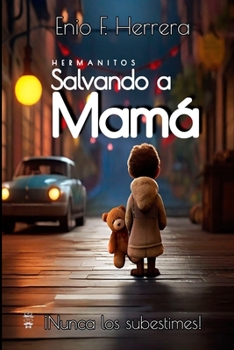 Paperback Hermanitos: Salvando a mamá [Spanish] Book