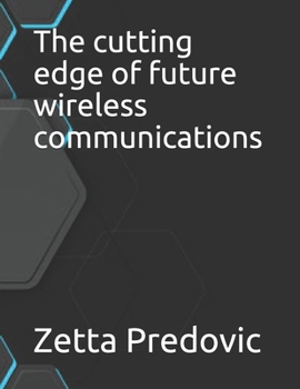 Paperback The cutting edge of future wireless communications Book