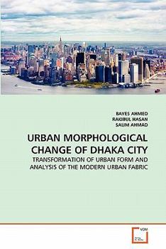 Paperback Urban Morphological Change of Dhaka City Book