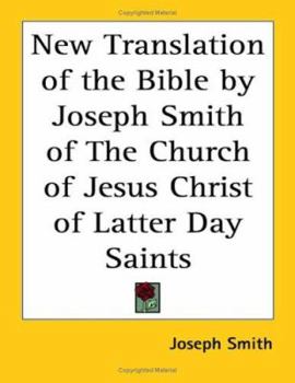 Paperback New Translation of the Bible by Joseph Smith of The Church of Jesus Christ of Latter Day Saints Book
