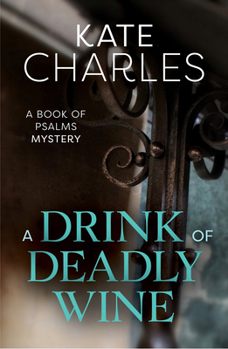 A Drink of Deadly Wine - Book #1 of the Book of Psalms Mystery