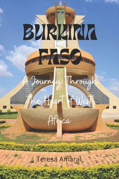 Paperback Burkina Faso: A Journey Through the Heart of West Africa Book