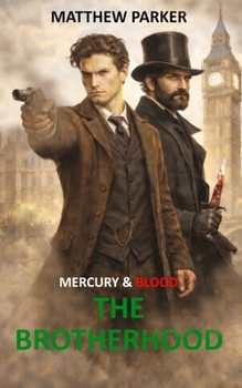 Mercury & Blood: The Brotherhood