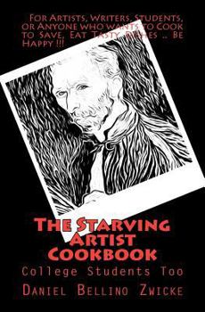 Paperback The Starving Artist Cookbook: College Students and You Too Book