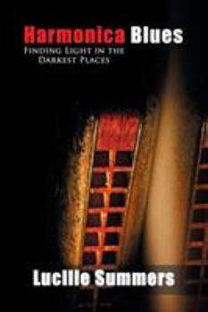 Paperback Harmonica Blues: Finding Light in the Darkest Places Book