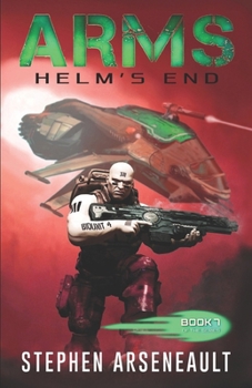 ARMS Helm's End (ARMS, #7) - Book #7 of the ARMS