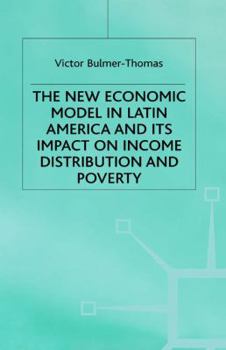 The New Economic Model in Latin America and Its Impact on Income Distribution and Poverty