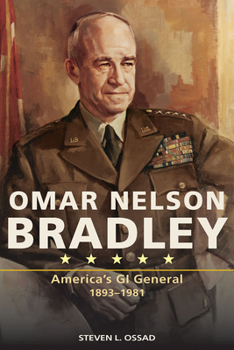 Hardcover Omar Nelson Bradley: America's GI General, 1893-1981 Book