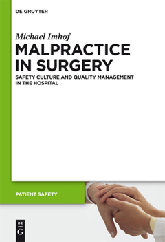 Paperback Malpractice in Surgery: Safety Culture and Quality Management in the Hospital Book