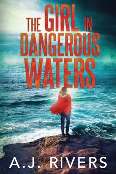 The Girl in Dangerous Waters - Book #8 of the Emma Griffin FBI Mysteries