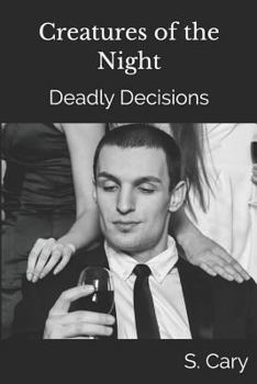 Paperback Creatures of the Night: Deadly Decisions Book