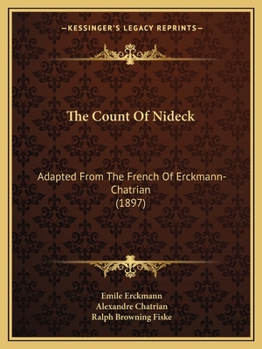 The Count of Nideck; Adapted From the French of Erckmann: Chatrian