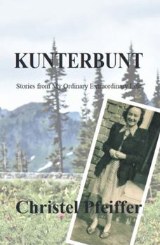 Paperback Kunterbunt : Stories from My Ordinary Extraordinary Life Book