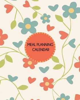 Paperback Meal Planning Calendar: Floral Design: Weekly Meal Planner and Grocery List. 8 in x 10 in. Book