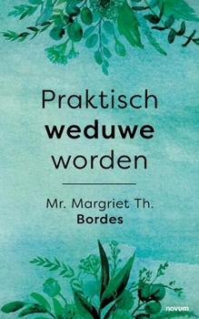 Paperback Praktisch weduwe worden [Dutch] Book