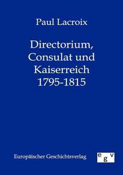 Paperback Directorium, Consulat und Kaiserreich 1795-1815 [German] Book