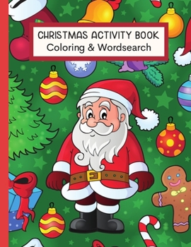 Paperback Christmas Activity Book Coloring & Wordsearch: 30 Coloring Pages & 40 Christmas Themed Word Searches For Kids Book