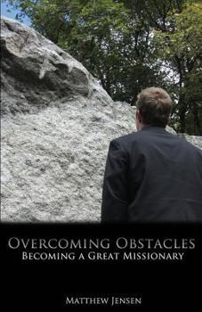 Paperback Overcoming Obstacles: Becoming a Great Missionary Book