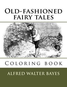 Paperback Old-fashioned fairy tales: Coloring book