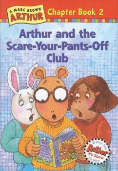 Hardcover Arthur and the Scare-Your-Pants-Off Club: A Marc Brown Arthur Chapter Book #2 Book