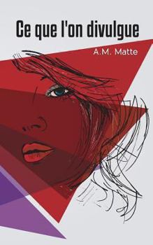 Paperback Ce que l'on divulgue: Recueil de nouvelles [French] Book