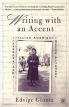 Paperback Writing with an Accent: Contemporary Italian American Women Authors Book