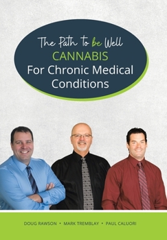 Hardcover Cannabis for Chronic Medical Conditions: The Path To Be Well Book