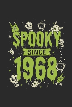 Spooky Since 1968: Blank Lined Notebook – Journal for Birthday Gift Idea And Halloween Gift Idea