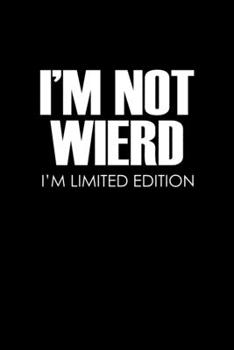 Paperback I'm Not Weird. I'm Limited Edition: Hangman Puzzles Mini Game Clever Kids 110 Lined Pages 6 X 9 In 15.24 X 22.86 Cm Single Player Funny Great Gift Book
