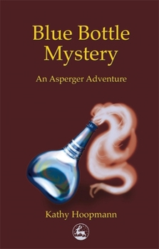 Paperback Blue Bottle Mystery: An Asperger's Adventure Book