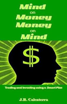 Paperback Mind on Money ? Money on Mind: Trading and Investing Using a Smart Plan Book
