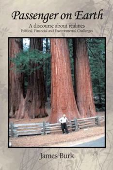 Paperback Passenger on Earth: A Discourse about Realities Political, Financial and Environmental Challenges Book