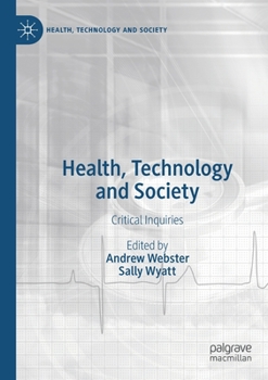 Paperback Health, Technology and Society: Critical Inquiries Book