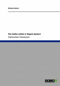 Paperback Die Sache selbst in Hegels System [German] Book